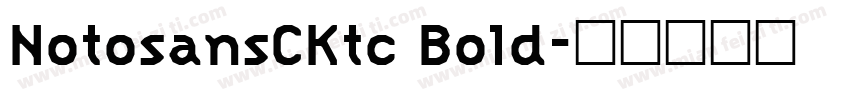 NotosansCKtc Bold字体转换
